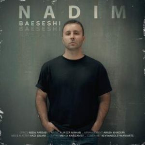دانلود آهنگ ندیم باعثشی